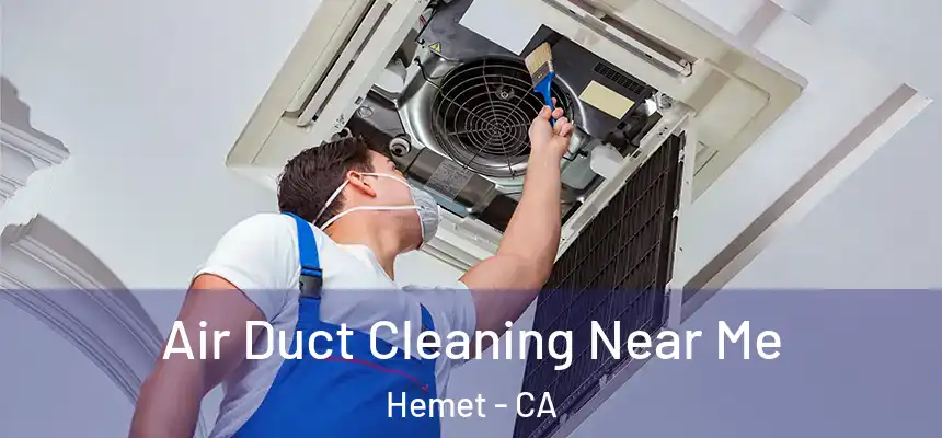  Air Duct Cleaning Near Me Hemet - CA