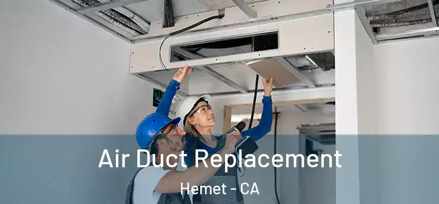 Air Duct Replacement Hemet - CA