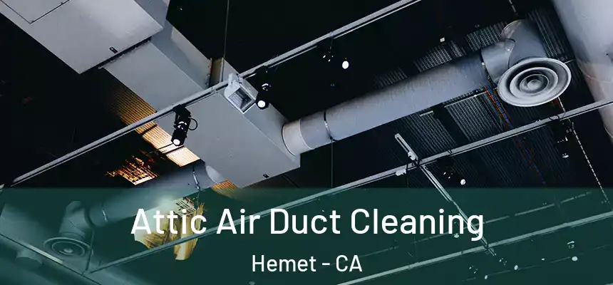  Attic Air Duct Cleaning Hemet - CA
