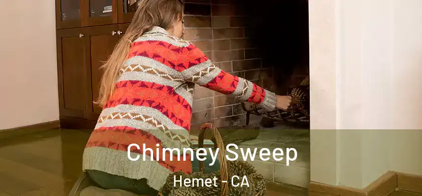 Chimney Sweep Hemet - CA