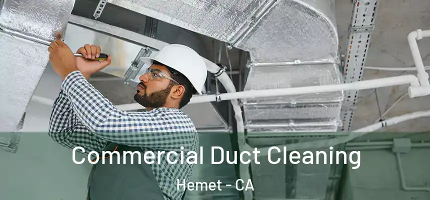  Commercial Duct Cleaning Hemet - CA