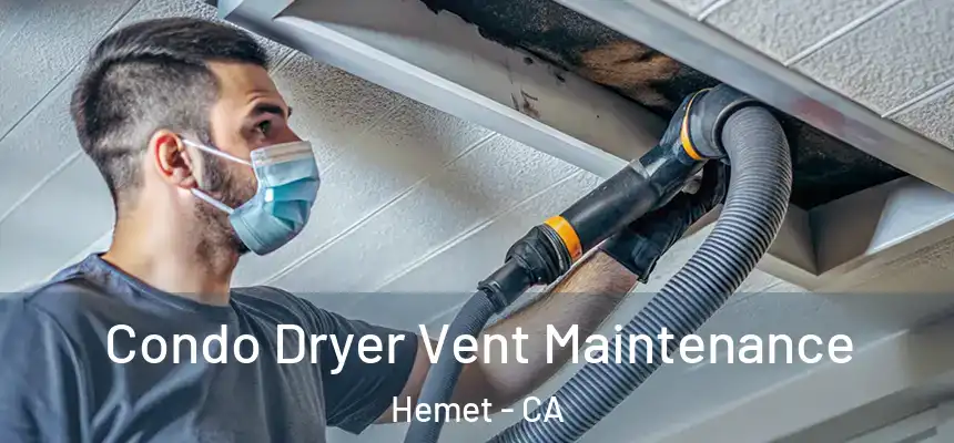 Condo Dryer Vent Maintenance Hemet - CA