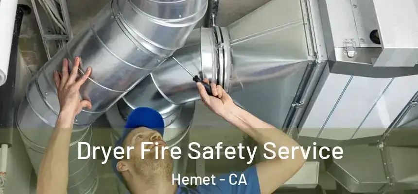 Dryer Fire Safety Service Hemet - CA
