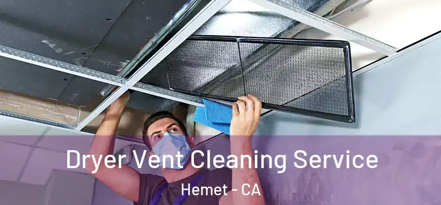  Dryer Vent Cleaning Service Hemet - CA