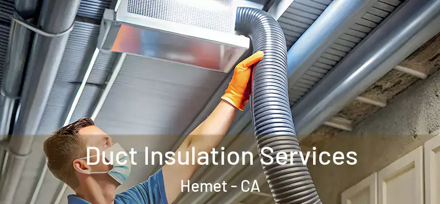 Duct Insulation Services Hemet - CA