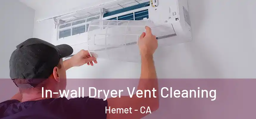 In-wall Dryer Vent Cleaning Hemet - CA