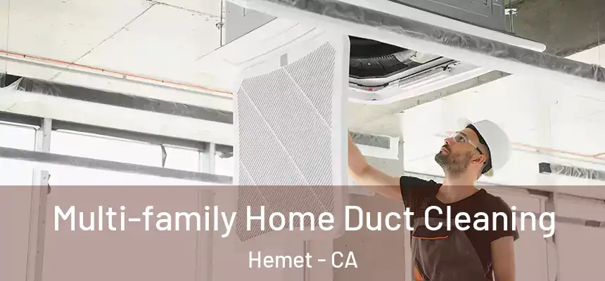  Multi-family Home Duct Cleaning Hemet - CA