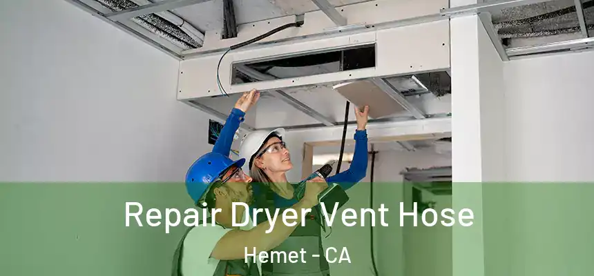 Repair Dryer Vent Hose Hemet - CA