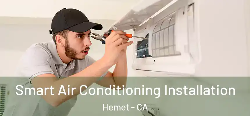  Smart Air Conditioning Installation Hemet - CA