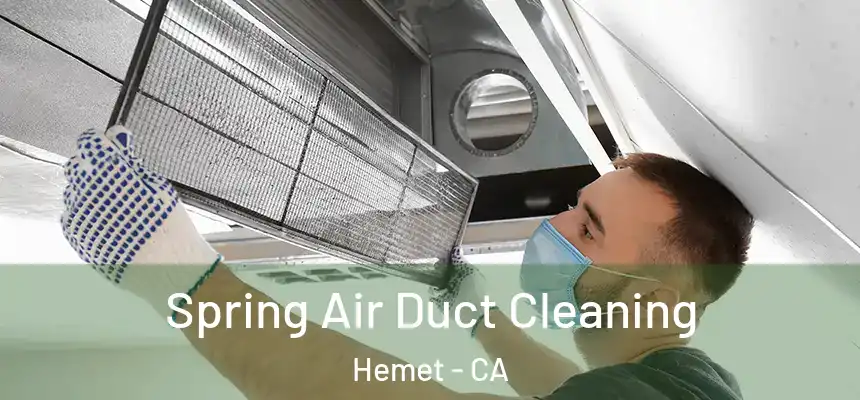 Spring Air Duct Cleaning Hemet - CA