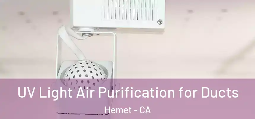  UV Light Air Purification for Ducts Hemet - CA