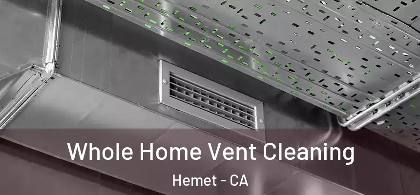 Whole Home Vent Cleaning Hemet - CA